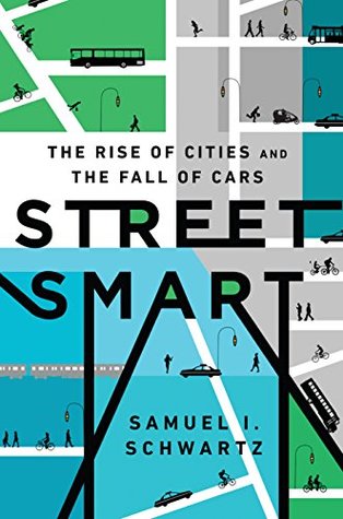 Street Smart: El auge de las ciudades y la caída de los coches