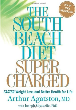 La dieta de South Beach sobrealimentada: una pérdida de peso más rápida y una mejor salud para la vida