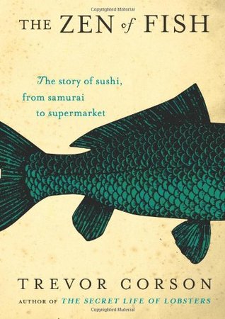 El zen de los peces: la historia de los sushi, de Samurai a los supermercados