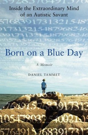 Nacido en un Día Azul: Dentro de la Mente Extraordinaria de un Sabio Autista