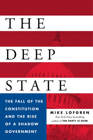 El Estado Profundo: La Caída de la Constitución y el Auge de un Gobierno Sombra