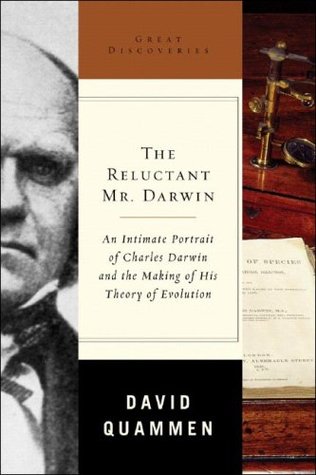 El renuente Sr. Darwin: un retrato íntimo de Charles Darwin y la elaboración de su teoría de la evolución