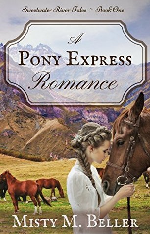 Un romance de Pony Express (cuentos de Sweetwater River # 1)