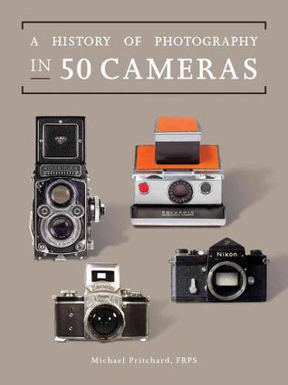 Una historia de la fotografía en cincuenta cámaras