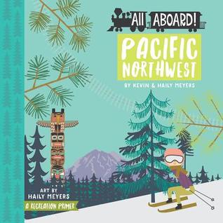 ¡Todos a bordo! Pacific Northwest: Una guía de recreación