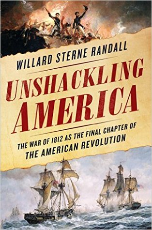 Unshackling America: La Guerra de 1812 como el Capítulo Final de la Revolución Americana