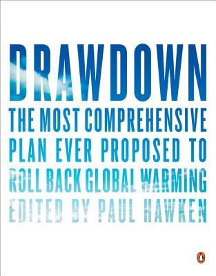 Drawdown: El plan más completo jamás propuesto para revertir el calentamiento global