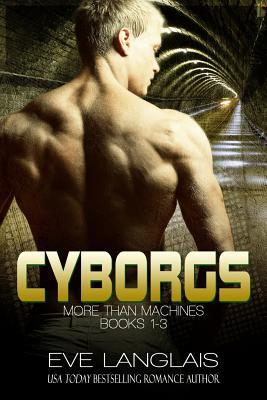 Cyborgs: Más que máquinas: Libros 1 -3