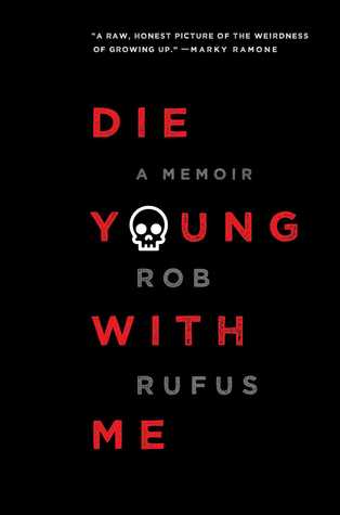 Die Young with Me: Una Memoria