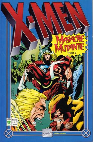X-Men: Masacre Mutante, Tomo 2