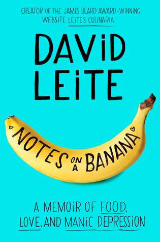 Notas sobre un plátano: una memoria de comida, amor y depresión maníaca