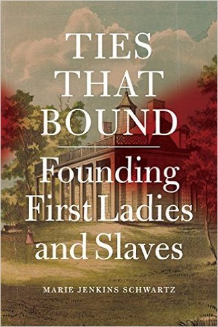 Lazos que atan: Primeras damas fundadoras y esclavos