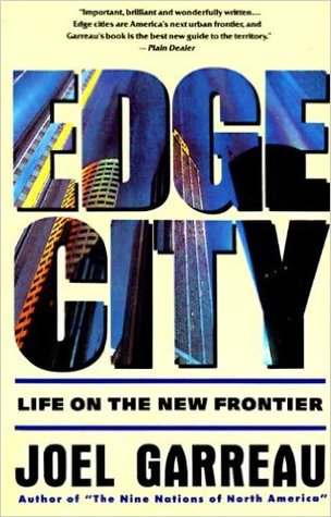 Edge City: La vida en la nueva frontera