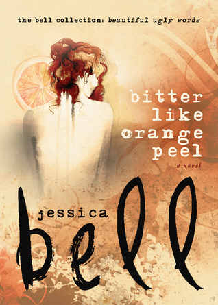 Bitter Like Orange Peel (La Colección de Bell)