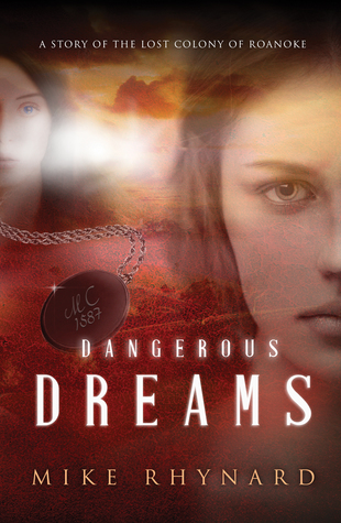 Dangerous Dreams: Una historia de la colonia perdida de Roanoke