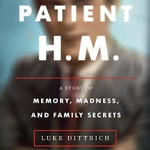 Paciente H.M .: Una historia de memoria, locura y secretos familiares