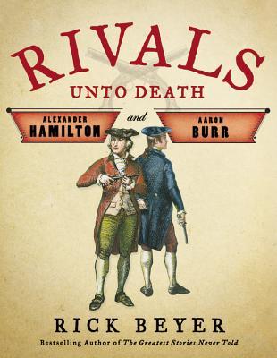 Rivales hasta la muerte: Alexander Hamilton y Aaron Burr