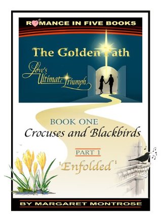 Crocuses y Blackbirds: Vista previa gratuita de la Parte 1 (The Golden Path Quintet # 1)
