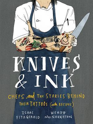 Cuchillos y tinta: Chefs y las historias detrás de sus tatuajes (con recetas)