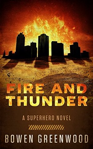 Fuego y trueno: una novela de superhéroes