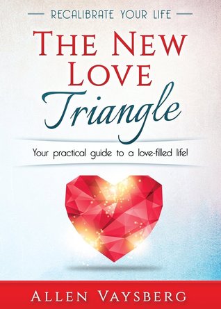 El Nuevo Triángulo del Amor: ¡Su Guía Práctica para una Vida llena de Amor!