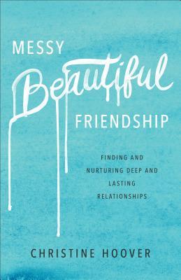 Hermosa amistad desordenada: Encontrar y nutrir relaciones profundas y duraderas
