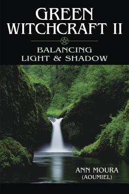 Brujería verde II: Balanceando la luz y la sombra