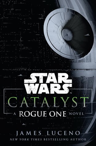 La guerra de las galaxias: Catalyst: A Rogue One Novel