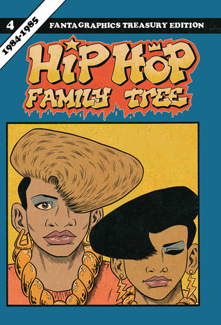 Hip Hop Family Tree Libro 4: 1984-1985