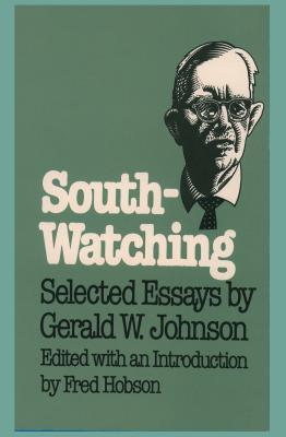 South-Watching: Ensayos seleccionados por Gerald W. Johnson