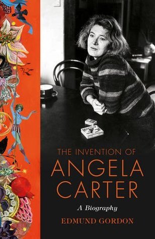La invención de Angela Carter: una biografía