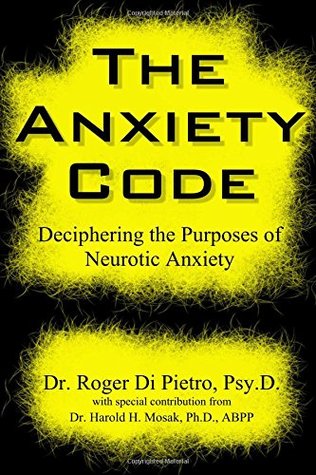 El Código de Ansiedad: Descifrar los Propósitos de la Ansiedad Neurotic