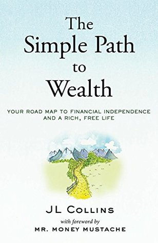 El Camino Simple a la Riqueza: Su hoja de ruta hacia la independencia financiera y una vida rica y libre