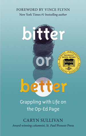 Bitter Or Better: Luchando con la Vida en la página de Op-Ed