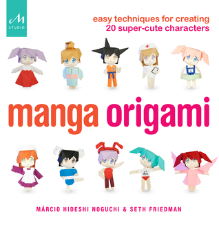 Manga Origami: Técnicas fáciles para crear 20 personajes Super-Cute
