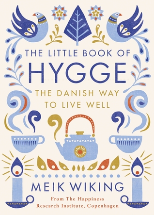 El pequeño libro de Hygge: la manera danesa de vivir bien