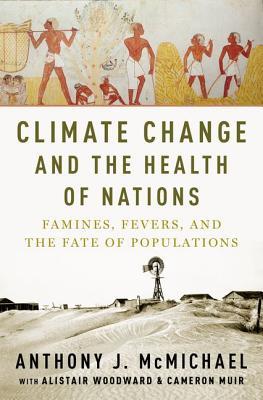 El cambio climático y la salud de las naciones: hambrunas, fiebres y el destino de las poblaciones