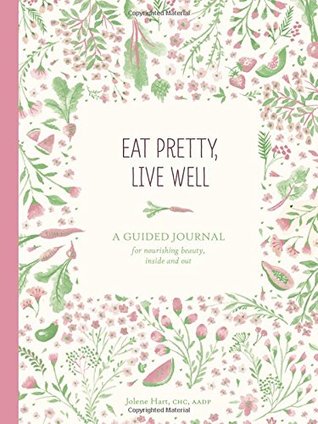 Comer bien vivo bien: un diario guiado para nutrir la belleza, dentro y fuera (revistas)