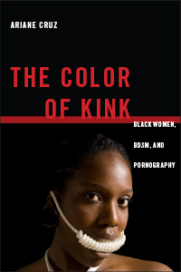 El color de la torcedura: Mujeres negras, BDSM y Pornografía