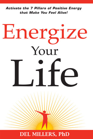 Energiza tu vida: ¡activa los 7 pilares de energía positiva que te hacen sentir vivo!