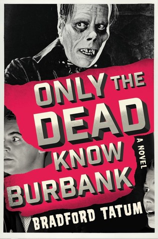 Sólo los muertos saben Burbank: una novela
