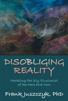 Disobliging Reality: Heckling el Ilusionista Sly de aquí y ahora