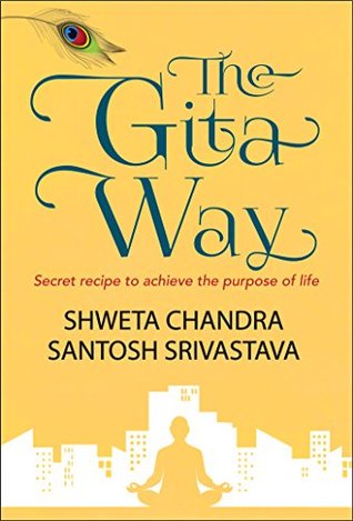 La manera de Gita: Receta secreta para alcanzar el propósito de la vida (ebook)