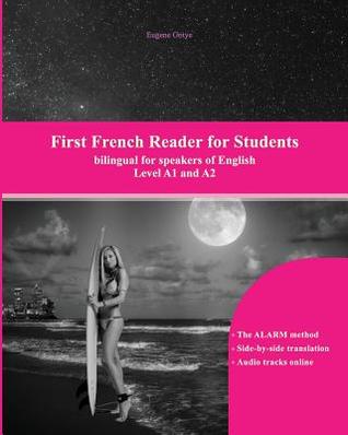 Primer lector de francés para estudiantes: Niveles A1 y A2 Bilingüe con traducción paralela