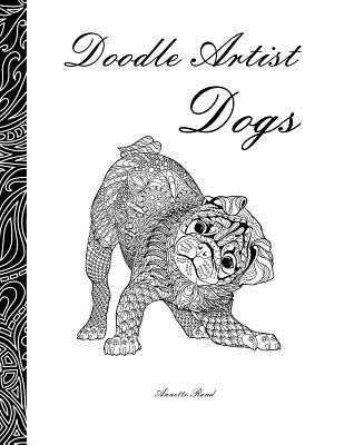 Doodle Artist - Perros: Un libro para colorear para adultos