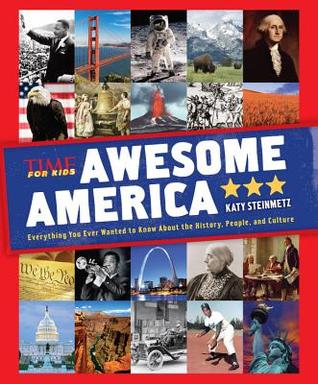 TIME For Kids Awesome America: Todo lo que siempre quiso saber sobre la historia, la gente y la cultura