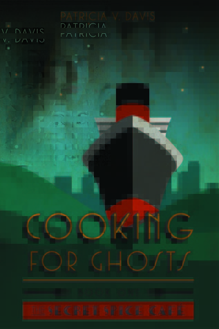 Cocina para los fantasmas: Libro I de la trilogía secreta del café de la especia