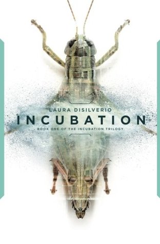 Incubación (La Trilogía de Incubación # 1)