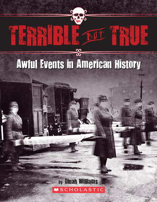 Terrible pero cierto: Eventos horribles en la historia americana