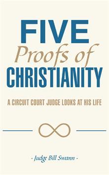 Cinco pruebas del cristianismo: un juez del tribunal de circuito mira su vida